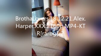 BrothaLovers.18.12.21.Alex.Harper.XXX.2160p.MP4-KTR[rarbg]-2