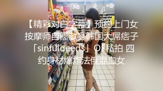 推特网黄巨乳人妻熟女赤鳞狂舞❤️约炮粉丝换装新娘护士制服做爱颜射脸上