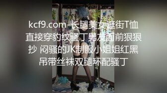 大宝寻花05-19把三陪女操得都站不稳了,最后无套内射精子流出来了