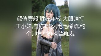 【新片速遞】看着很甜的妹子 有点害羞 不敢面对镜头 叫声很好听也比较骚