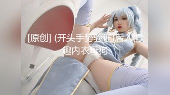 这个小美女太让人疼爱了柔柔动人的气质挡不住不停揉捏爱抚抽插猛撞，把嫩嫩肉体搞的荡漾呻吟好给力