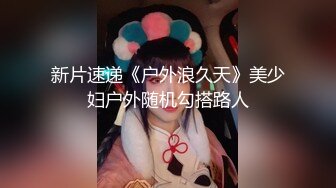 丰乳肥臀大奶妹 超短裙一把抱住揉奶子 镜头前深喉插嘴 开档灰丝扣穴后人爆插