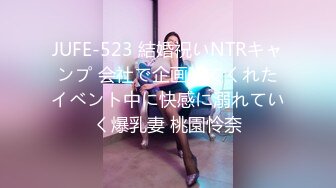 【门事件】某大学情侣趁教室无人来一炮❤️艹逼抠逼舔逼一应俱全，男的太会玩了！原版+4K修复！