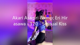 Akari Asagiri &amp; Eri Hirasawa - 120 - Sensual Kiss