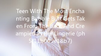 Teen With The Most Enchanting Bubble Butt Gets Taken From The Back And Creampied In Her Lingerie (ph5f11b009e18b7)