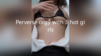 Perverse orgy with 3 hot girls