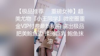 STP32575 学生妹探花大熊-❤️3000约的贴心大长腿，把月经搞出来了妹子说她很自责